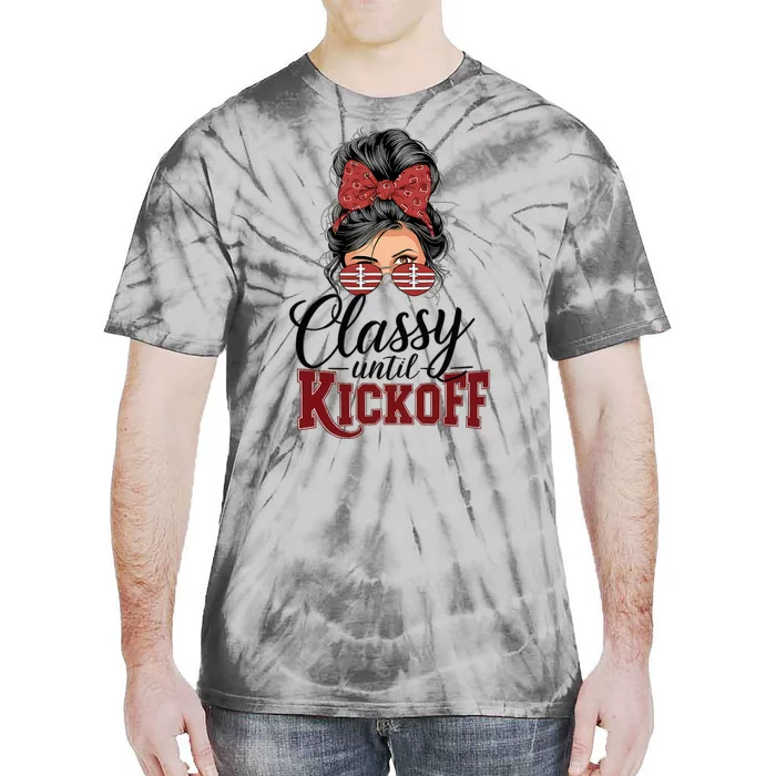 Classy Until Kickoff American Football Mom Tie-Dye T-Shirt