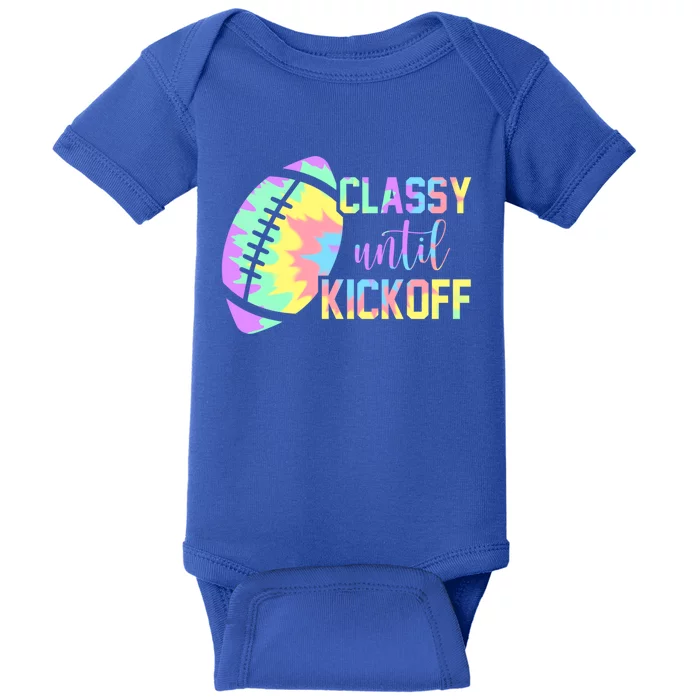 Classy Until Kickoff Football Game Day Football Lover Mom Gift Baby Bodysuit