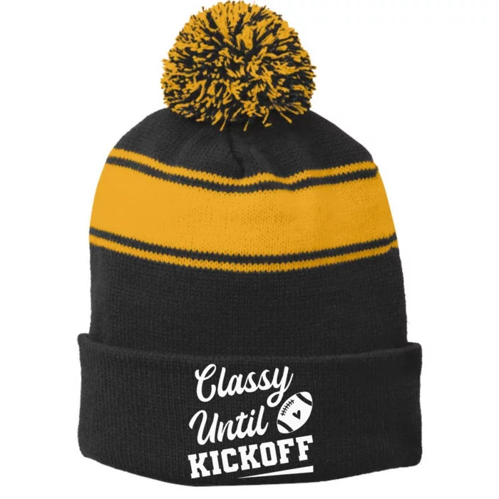 Classy Until Kickoff Funny Fantasy Football Heart Stripe Pom Pom Beanie