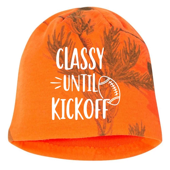 Classy Until Kickoff Funny Football Kati - Camo Knit Beanie