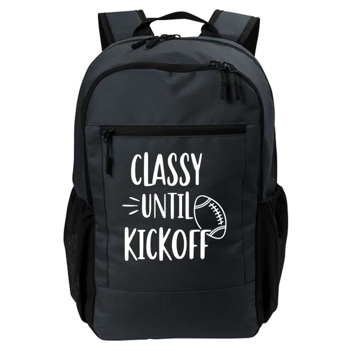 Classy Until Kickoff Funny Football Daily Commute Backpack