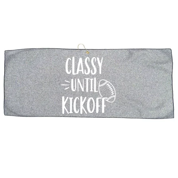 Classy Until Kickoff Funny Football Large Microfiber Waffle Golf Towel