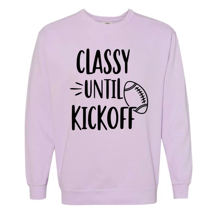 Classy Until Kickoff Funny Football Garment-Dyed Sweatshirt