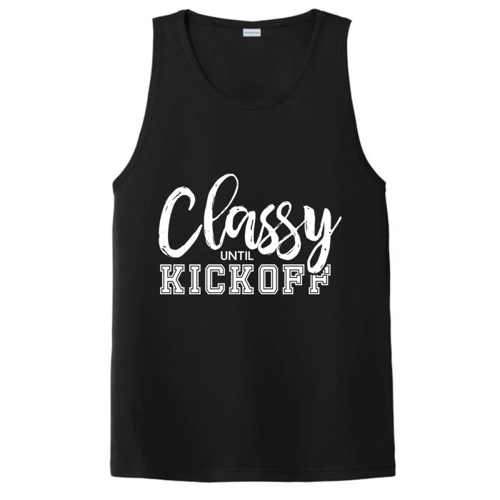 Classy Until Kickoff Crazy Sports Team Fan Gift Performance Tank