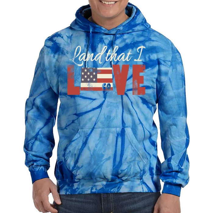 Colorado Usa Land That I Love Patriotic Gift Tie Dye Hoodie