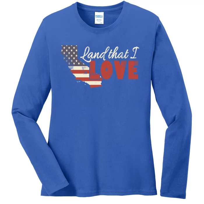 California Usa Land That I Love Patriotic July 4th Gift Ladies Long Sleeve Shirt