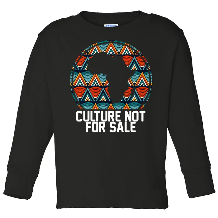 Culture Not For Sale Black History African Pride Toddler Long Sleeve Shirt