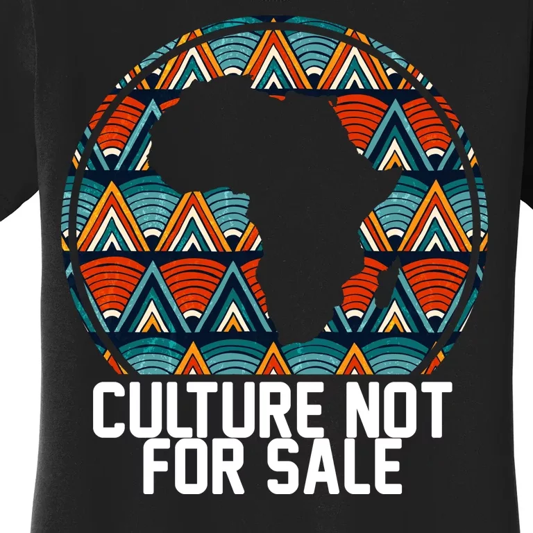 Culture Not For Sale Black History African Pride Women's T-Shirt