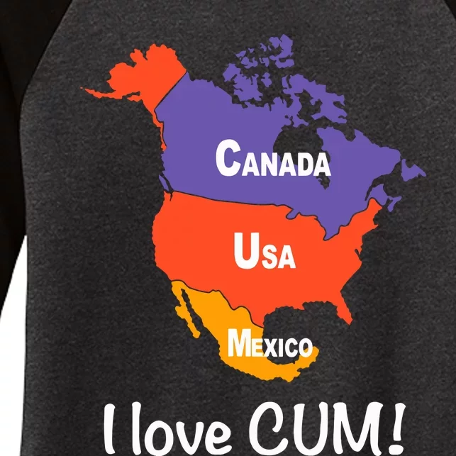 Canada Usa Mexico I Love Cum! Women's Tri-Blend 3/4-Sleeve Raglan Shirt