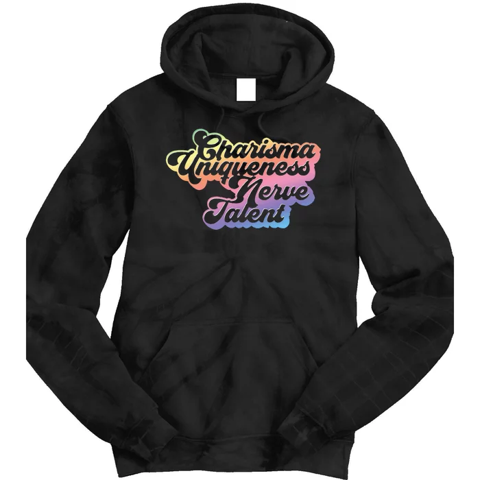 Charisma Uniqueness Nerve Talent Drag Race Queen Tie Dye Hoodie