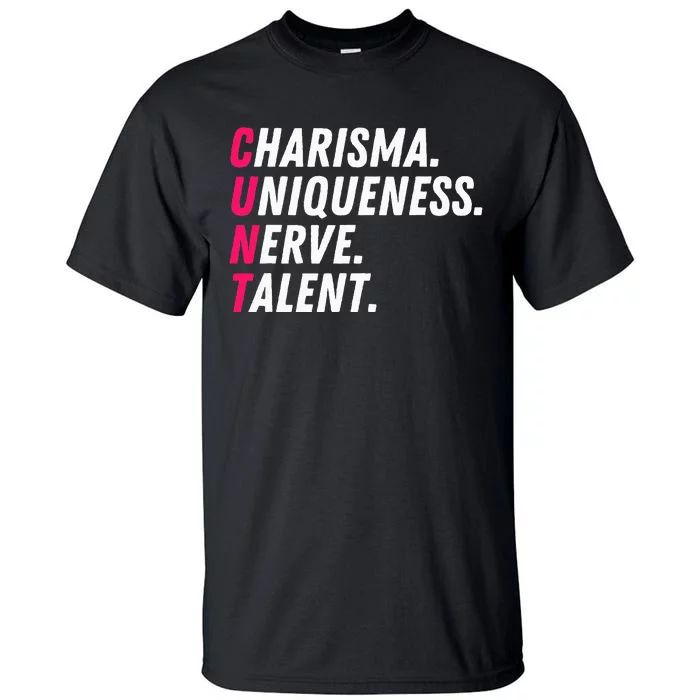 Charisma Uniqueness Nerve Talent Drag Race Queen Quote Tall T-Shirt