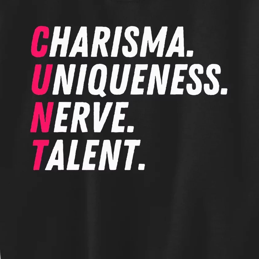 Charisma Uniqueness Nerve Talent Drag Race Queen Quote Kids Sweatshirt