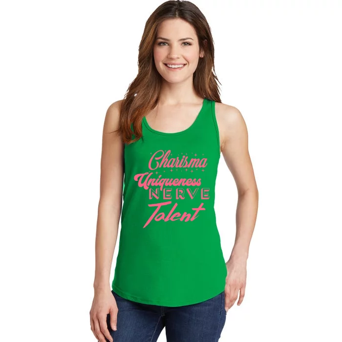 Charisma Uniqueness Nerve And Talent Ladies Essential Tank