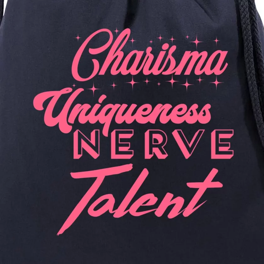 Charisma Uniqueness Nerve And Talent Drawstring Bag