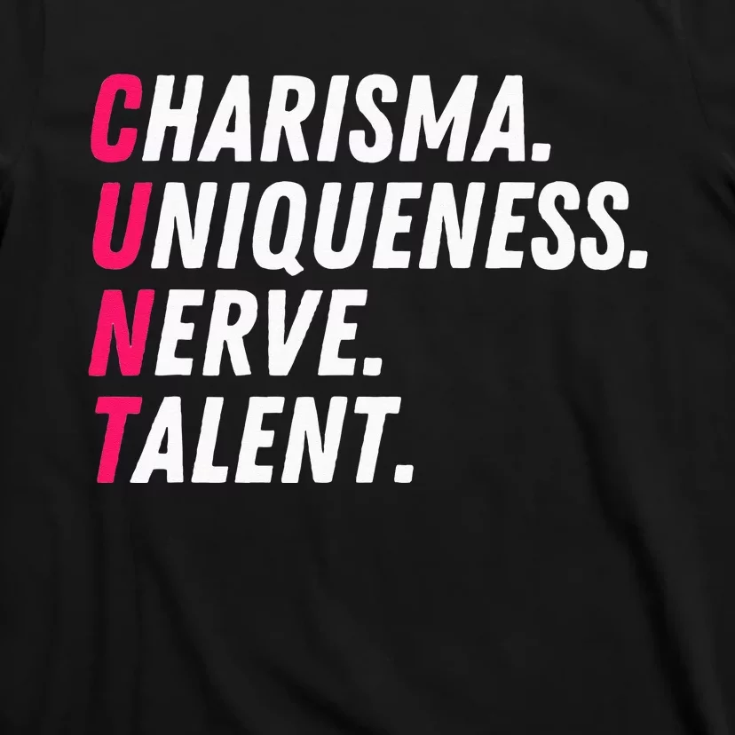 Charisma Uniqueness Nerve Talent Drag Race Queen Quote T-Shirt