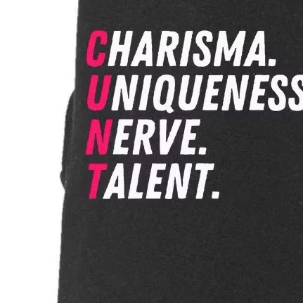 Charisma Uniqueness Nerve Talent Drag Race Queen Quote Doggie 3-End Fleece Hoodie