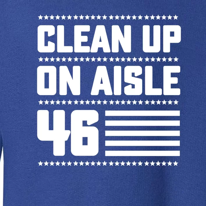 Clean Up On Aisle 46 Toddler Sweatshirt