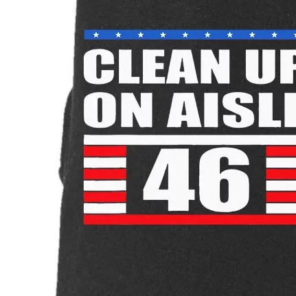 Clean Up On Aisle 46 Impeach Biden 8646 Resign Doggie 3-End Fleece Hoodie