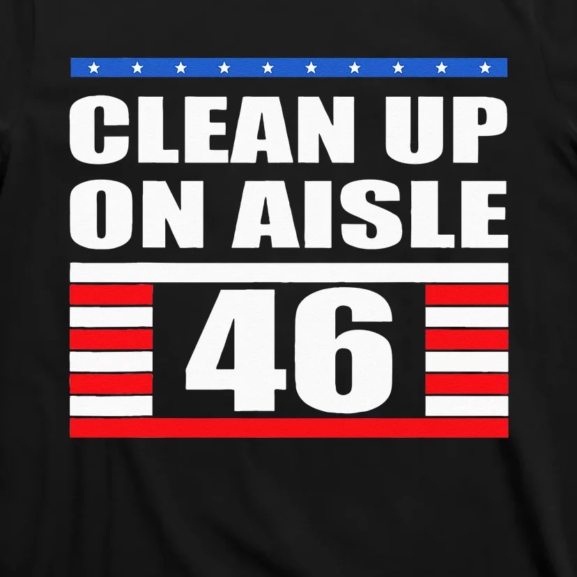 Clean Up On Aisle 46 Impeach Biden 8646 Resign T-Shirt