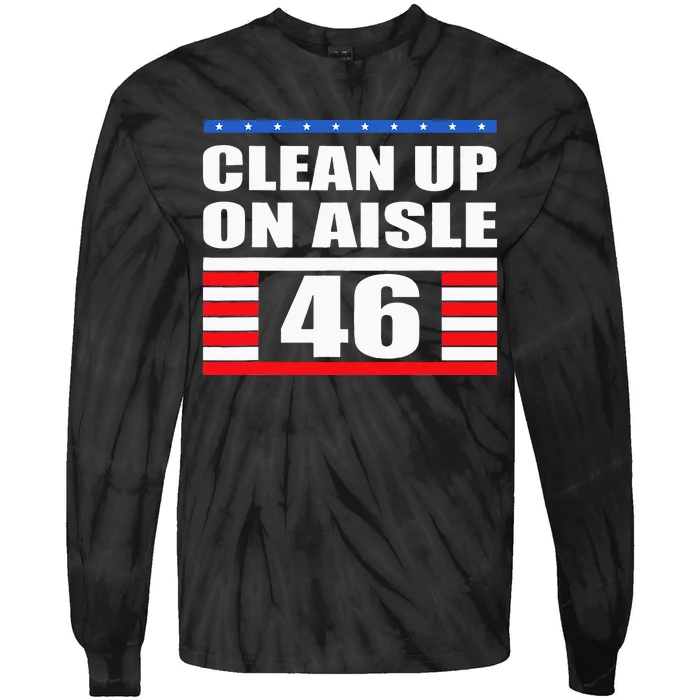 Clean Up On Aisle 46 Impeach Biden 8646 Resign Tie-Dye Long Sleeve Shirt