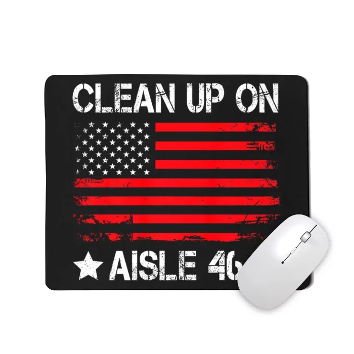 CLEAN UP ON AISLE 46 IMPEACH BIDEN 86 46 VINTAGE US FLAG Mousepad