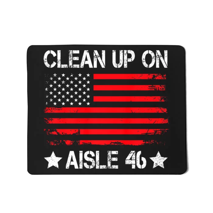 CLEAN UP ON AISLE 46 IMPEACH BIDEN 86 46 VINTAGE US FLAG Mousepad