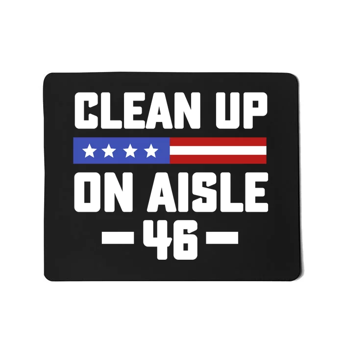 Clean Up On Aisle 46 Mousepad