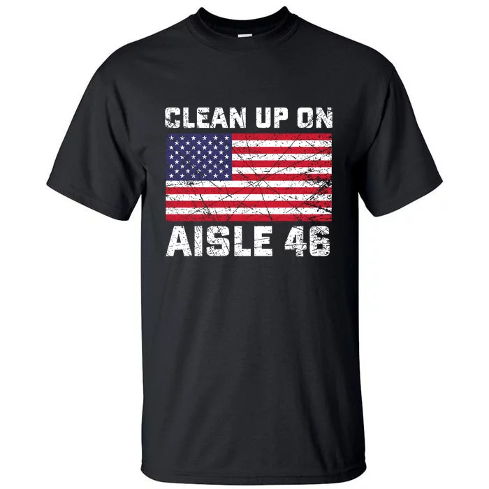 Clean Up On Aisle 46 Shirt Tall T-Shirt