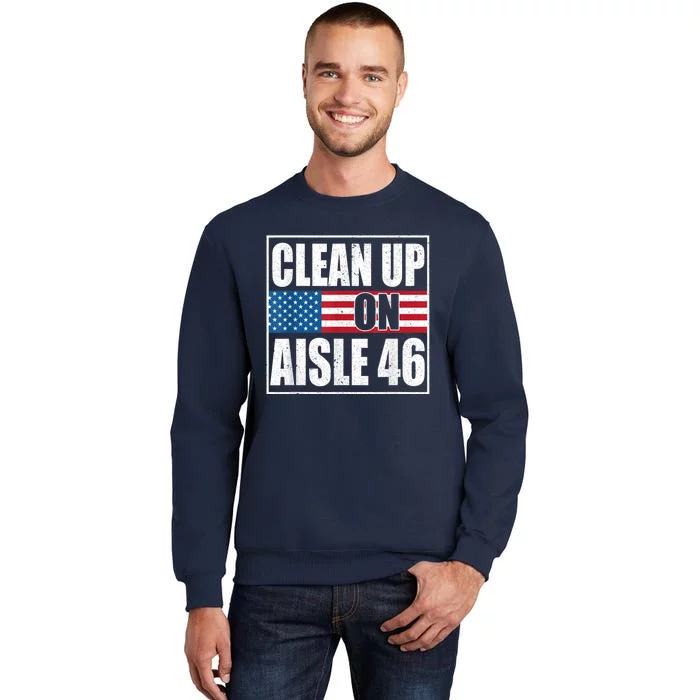 Clean Up On Aisle 46 American Flag Tall Sweatshirt