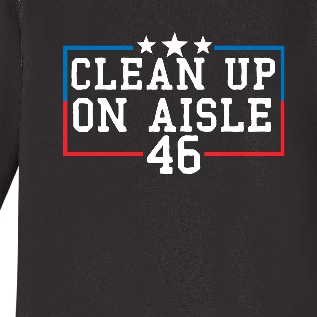 Clean Up On Aisle 46 Anti Biden Baby Long Sleeve Bodysuit