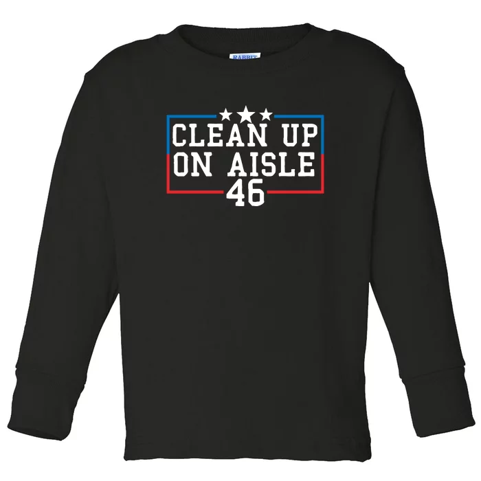 Clean Up On Aisle 46 Anti Biden Toddler Long Sleeve Shirt