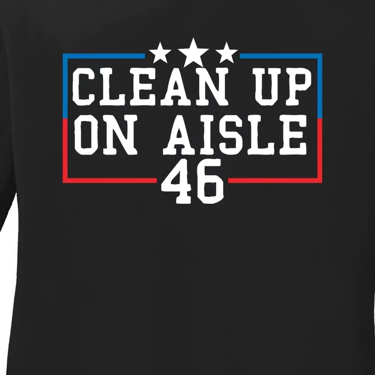 Clean Up On Aisle 46 Anti Biden Ladies Long Sleeve Shirt