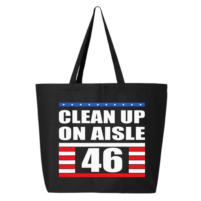 Clean Up On Aisle 46 Impeach Biden 8646 Resign 25L Jumbo Tote