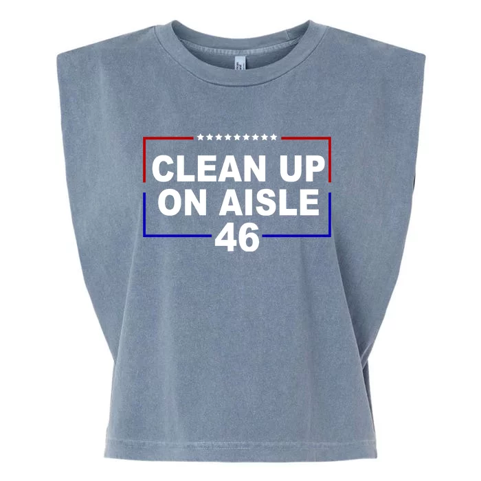 Clean Up On Aisle 46 Anti Biden Garment-Dyed Women's Muscle Tee