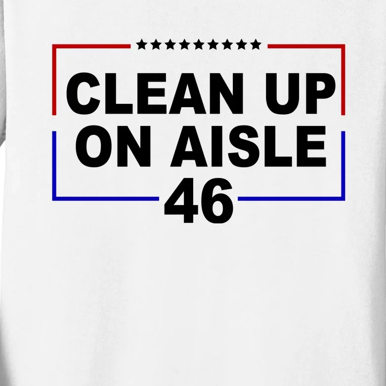 Clean Up On Aisle 46 Anti Biden Kids Long Sleeve Shirt