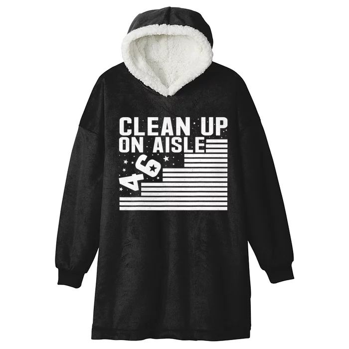 Clean Up On Aisle 46 Impeach Biden Sarcastic Anti Biden 86 46 Hooded Wearable Blanket