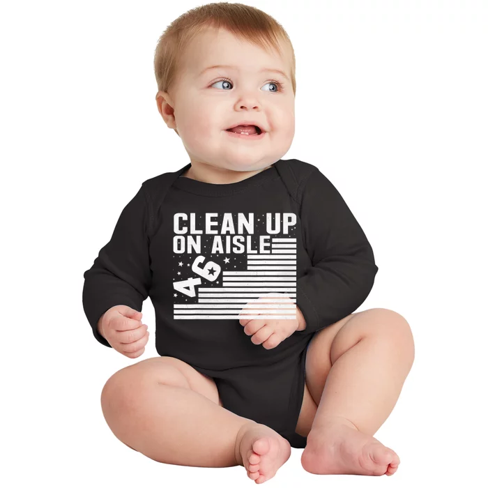 Clean Up On Aisle 46 Impeach Biden Sarcastic Anti Biden 86 46 Baby Long Sleeve Bodysuit