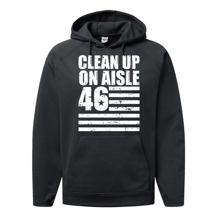 Clean Up On Aisle 46 Anti Biden Performance Fleece Hoodie