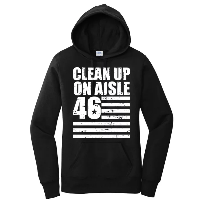 Clean Up On Aisle 46 Anti Biden Women's Pullover Hoodie