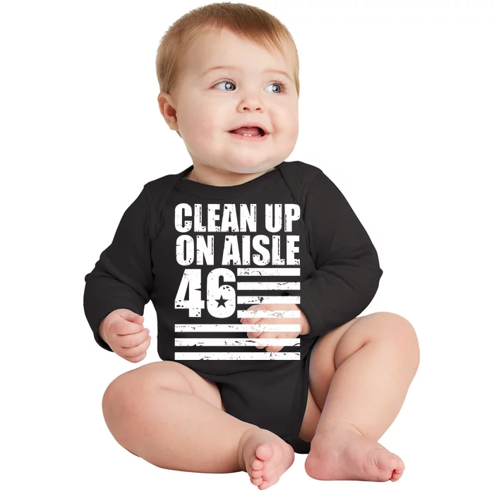 Clean Up On Aisle 46 Anti Biden Baby Long Sleeve Bodysuit