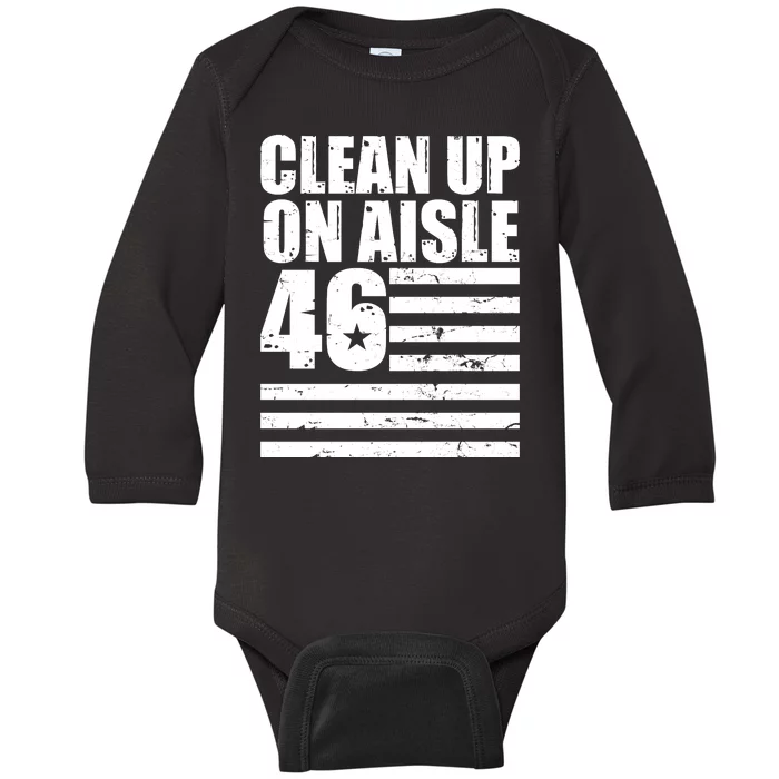 Clean Up On Aisle 46 Anti Biden Baby Long Sleeve Bodysuit