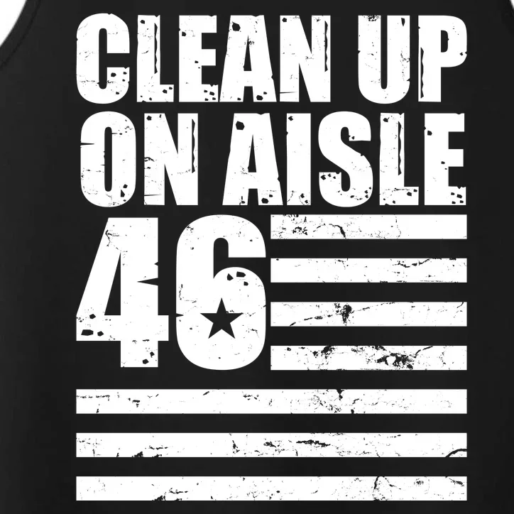 Clean Up On Aisle 46 Anti Biden Performance Tank