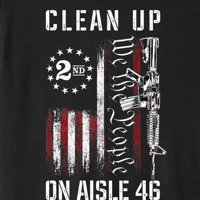 Clean Up On Aisle 46 We The People American Flag AR 15 ChromaSoft Performance T-Shirt