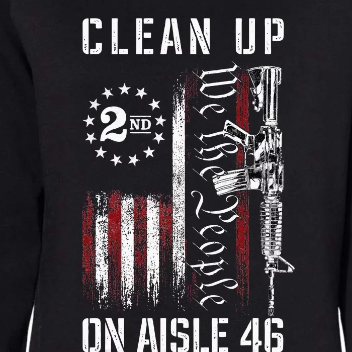 Clean Up On Aisle 46 We The People American Flag AR 15 Womens California Wash Sweatshirt