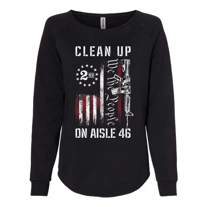 Clean Up On Aisle 46 We The People American Flag AR 15 Womens California Wash Sweatshirt