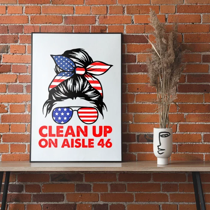 Clean Up On Aisle 46 American Messy Bun Poster