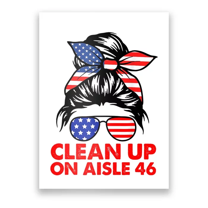 Clean Up On Aisle 46 American Messy Bun Poster