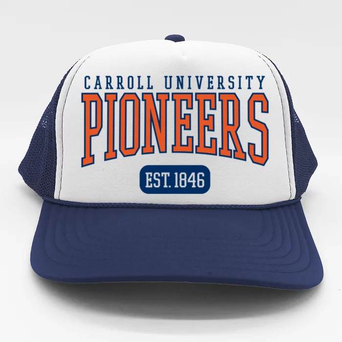 Carroll University Pioneers Est Date Meaningful Gift Trucker Hat