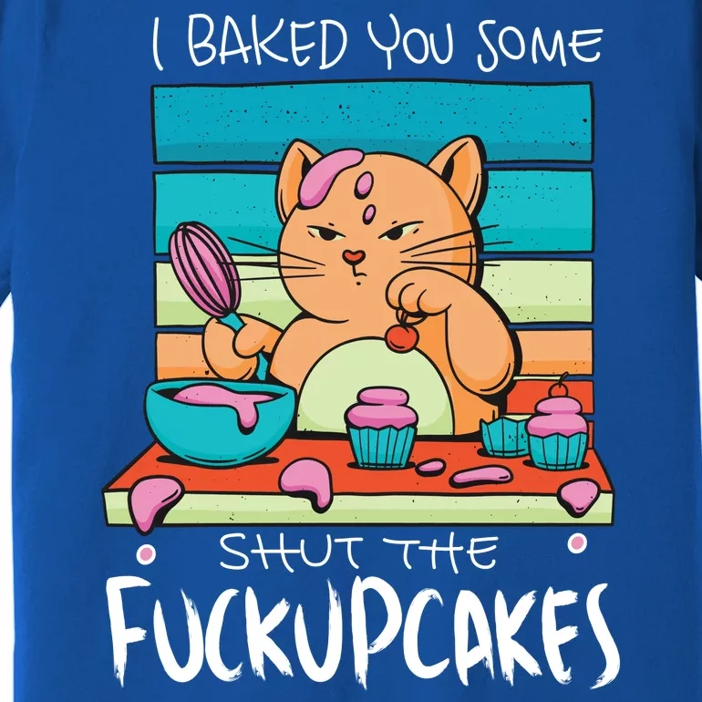 Cupcake Cat Bake You Fuckupcakes Premium T-Shirt