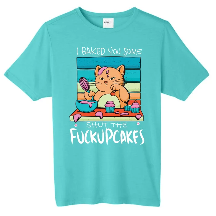 Cupcake Cat Bake You Fuckupcakes ChromaSoft Performance T-Shirt